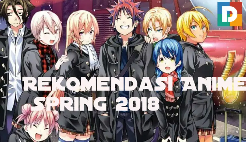 Aneka Pilihan Anime Musim Semi 2018 Gambar berbagai macam anime musim semi 2018